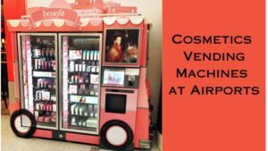 Cosmetics Vending Machines at Airports